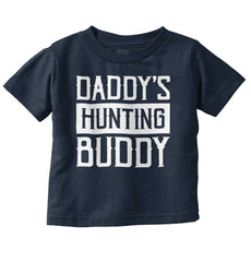 Daddys Hunting Buddy Infant Toddler T Shirt-Direct To Garment Print-Brisco Baby