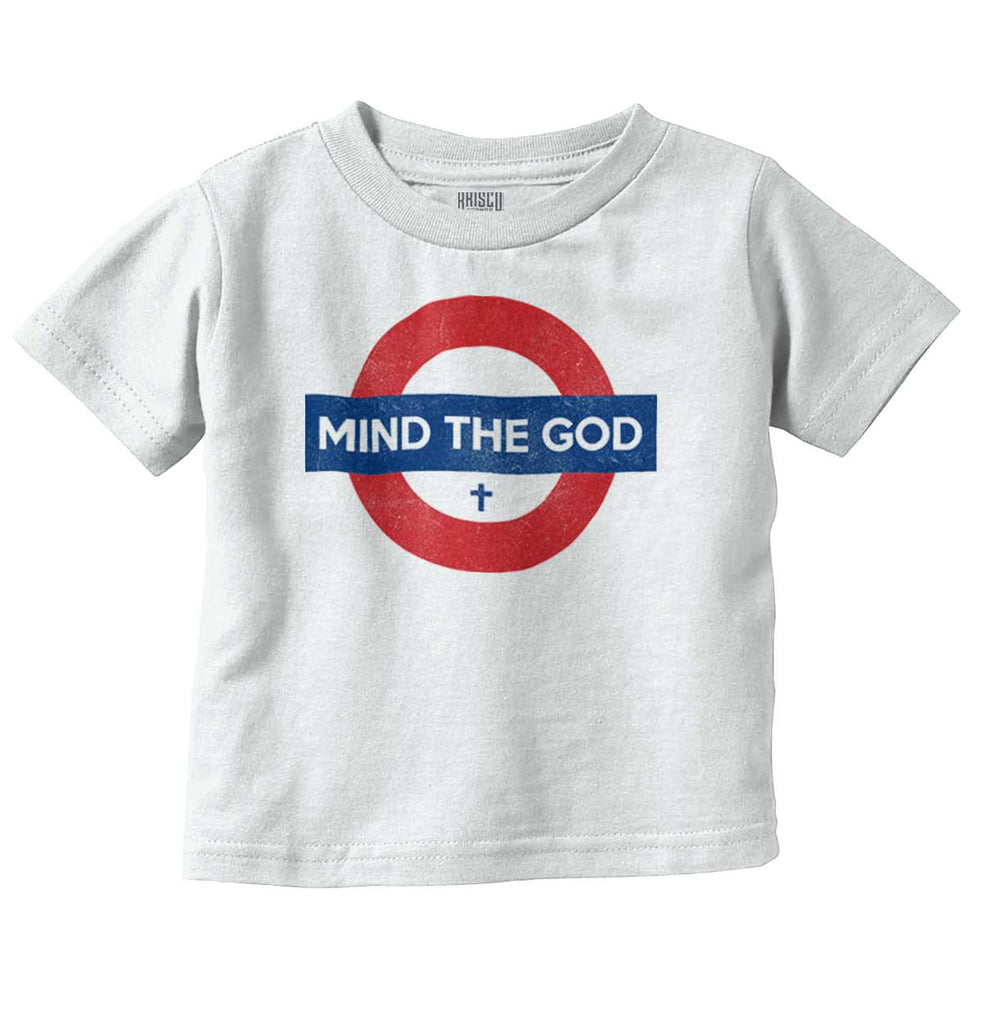 Mind The God Infant Toddler T Shirt-Direct To Garment Print-Brisco Baby