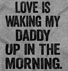 Waking Up Daddy Infant Toddler T Shirt-Direct To Garment Print-Brisco Baby