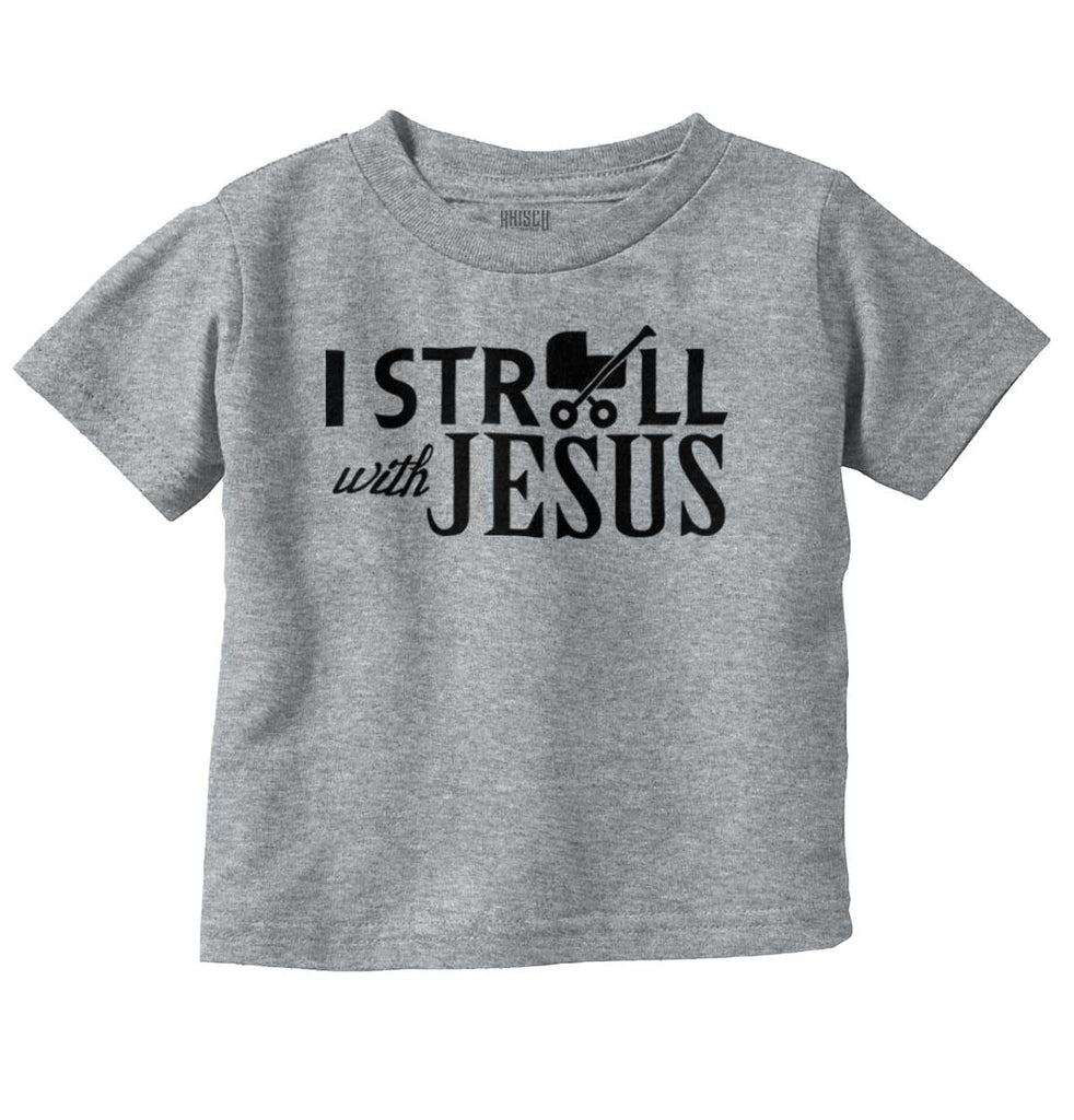 Stroll With Jesus Infant Toddler T Shirt-Direct To Garment Print-Brisco Baby