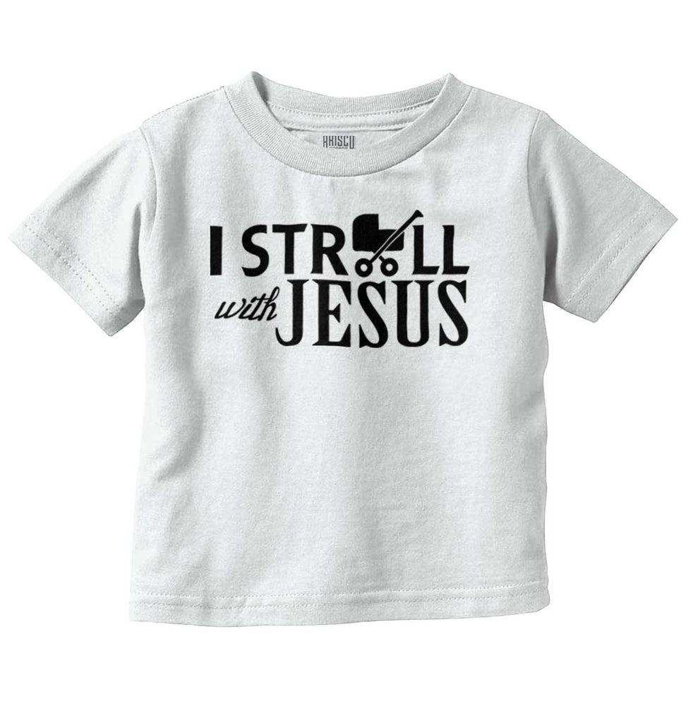 Stroll With Jesus Infant Toddler T Shirt-Direct To Garment Print-Brisco Baby