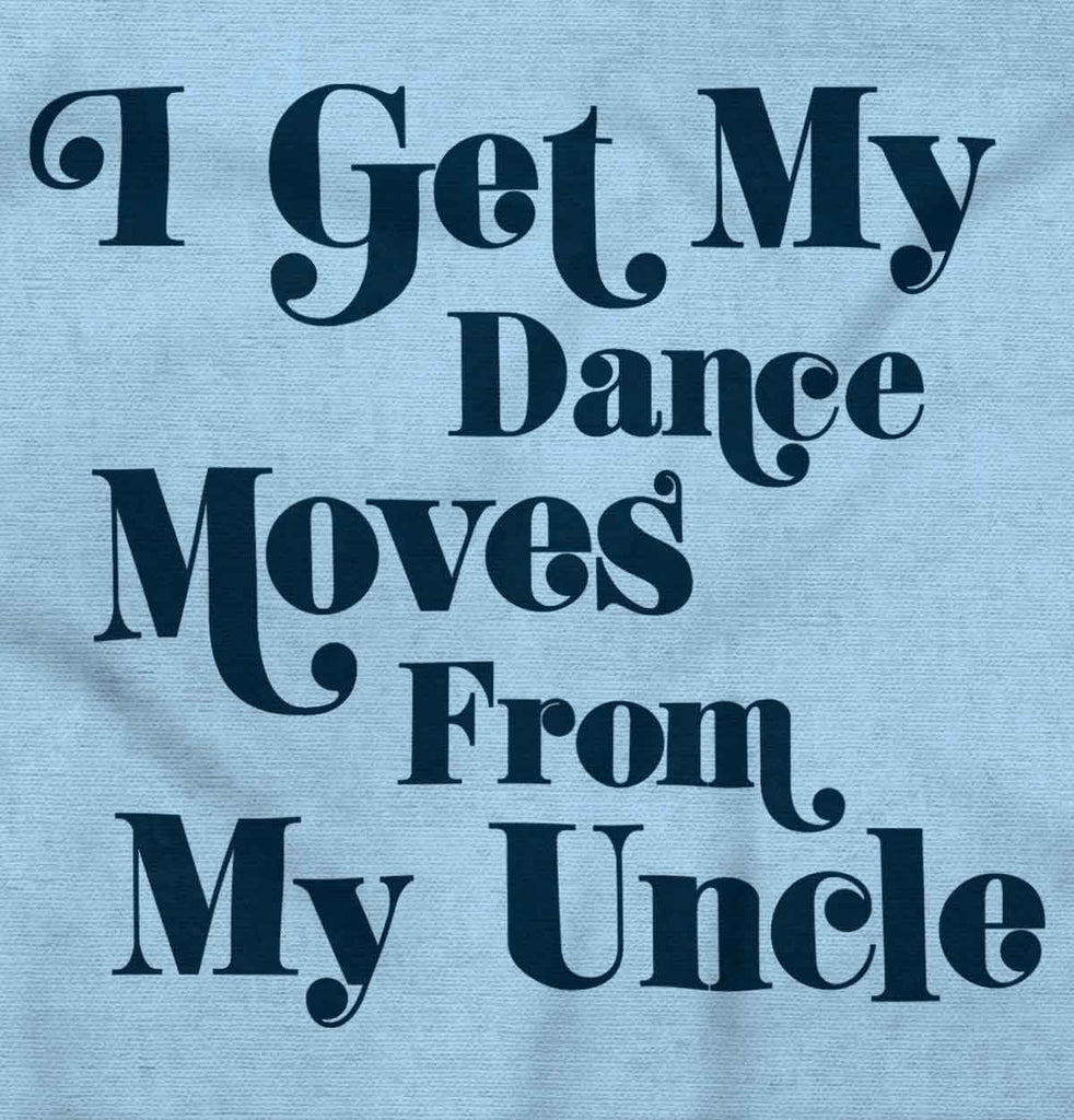 Dance Moves From Uncle Romper Bodysuit-Direct To Garment Print-Brisco Baby