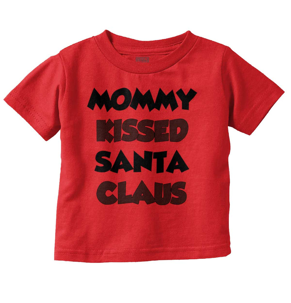 Mommy Kissed Santa Claus Infant Toddler T Shirt-Direct To Garment Print-Brisco Baby