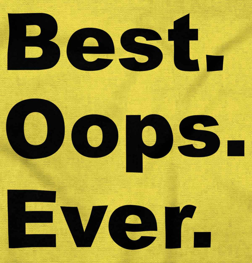 Best Oops Ever Romper Bodysuit-Direct To Garment Print-Brisco Baby