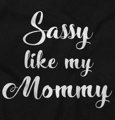 Sassy Like Mommy Infant Toddler T Shirt-Direct To Garment Print-Brisco Baby