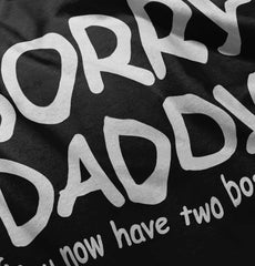 Sorry Daddy Infant Baby Bib-Direct To Garment Print-Brisco Baby