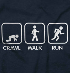 Crawl Walk Run Infant Toddler T Shirt-Direct To Garment Print-Brisco Baby