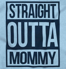 Straight Outta Mommy Infant Toddler T Shirt-Direct To Garment Print-Brisco Baby