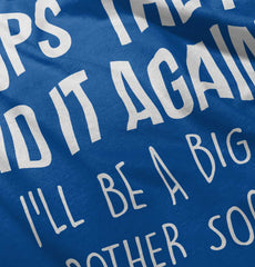 Oops They Did It Again Big Brother Infant Toddler T Shirt-Direct To Garment Print-Brisco Baby