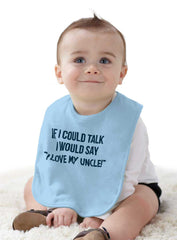 I Love My Uncle Toddler Infant Baby Bib-Direct To Garment Print-Brisco Baby