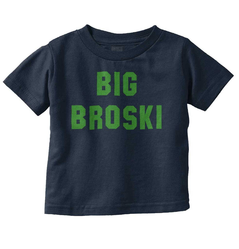 Big Broski Infant Toddler T Shirt-Direct To Garment Print-Brisco Baby