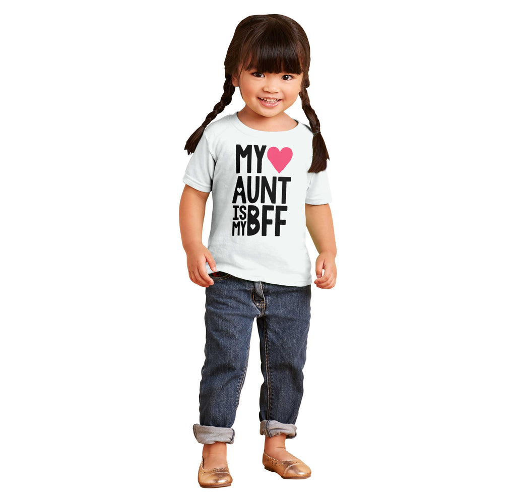 Aunt Is My BFF Infant Toddler T Shirt-Direct To Garment Print-Brisco Baby