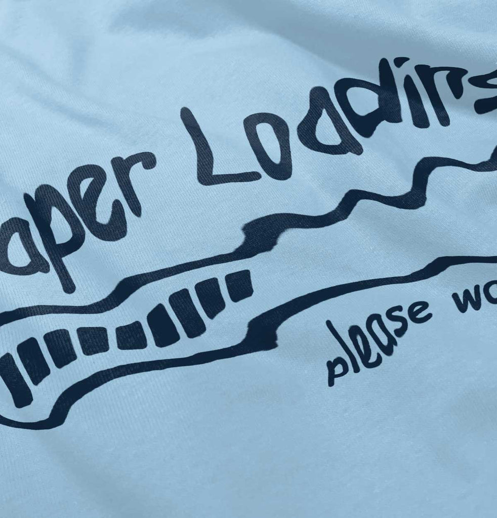 Diaper Loading Infant Toddler T Shirt-Direct To Garment Print-Brisco Baby