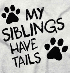 My Siblings Have Tai Infant Toddler T Shirt-Direct To Garment Print-Brisco Baby