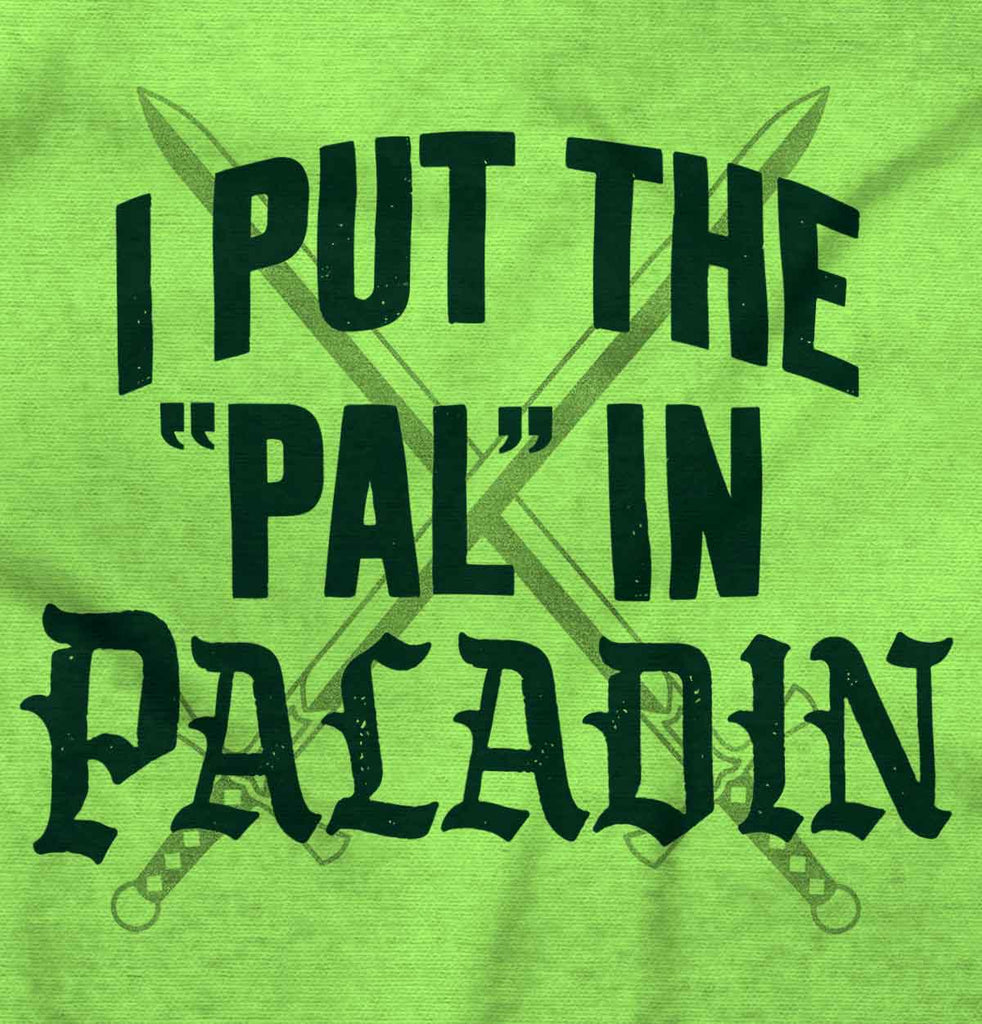 Put The Pal In Paladin Dungeons Toddler Ruffle Bottom Tee-Direct To Garment Print-Brisco Baby