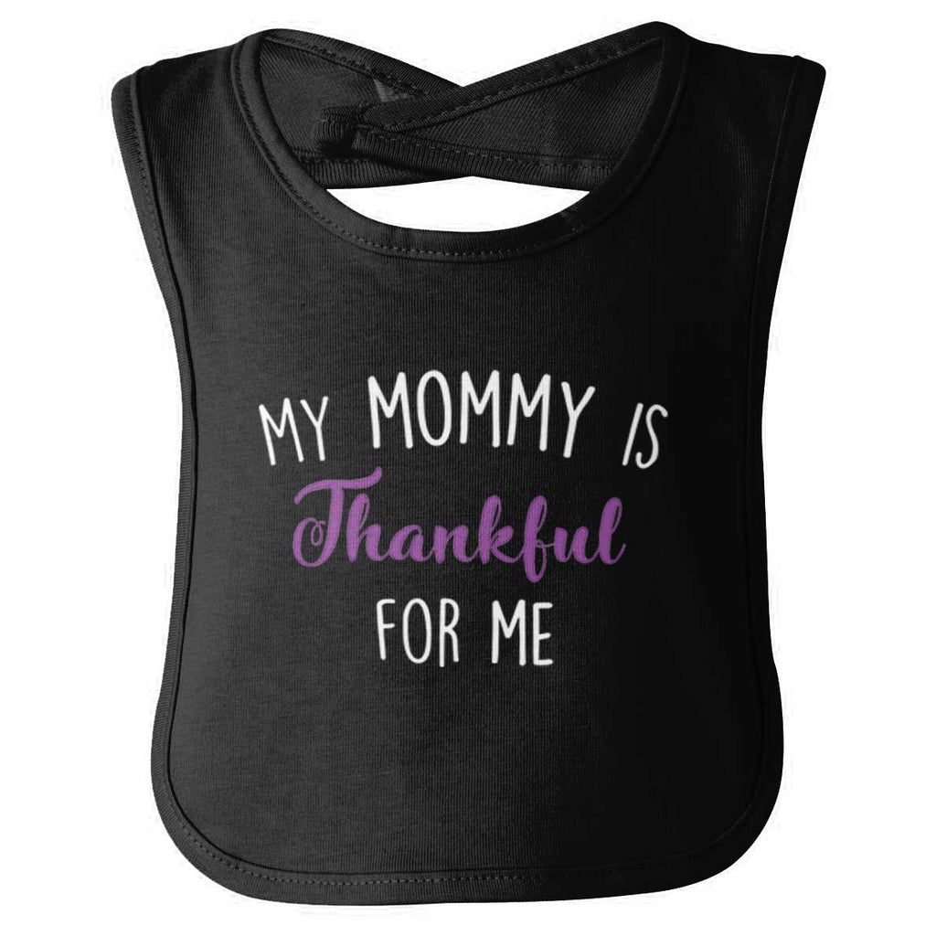 Mommy Is Thankful For Me Infant Baby Bib-Direct To Garment Print-Brisco Baby