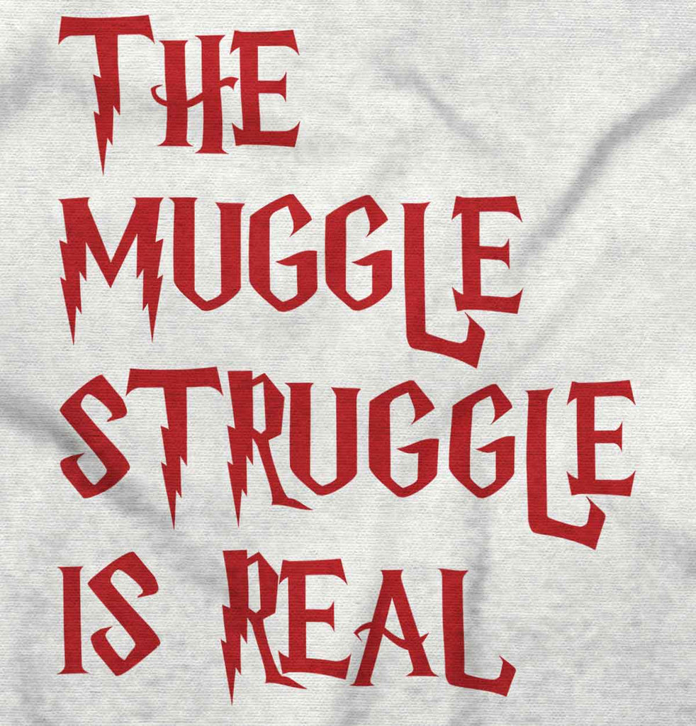 Muggle Struggle Is Real Infant Toddler T Shirt-Direct To Garment Print-Brisco Baby
