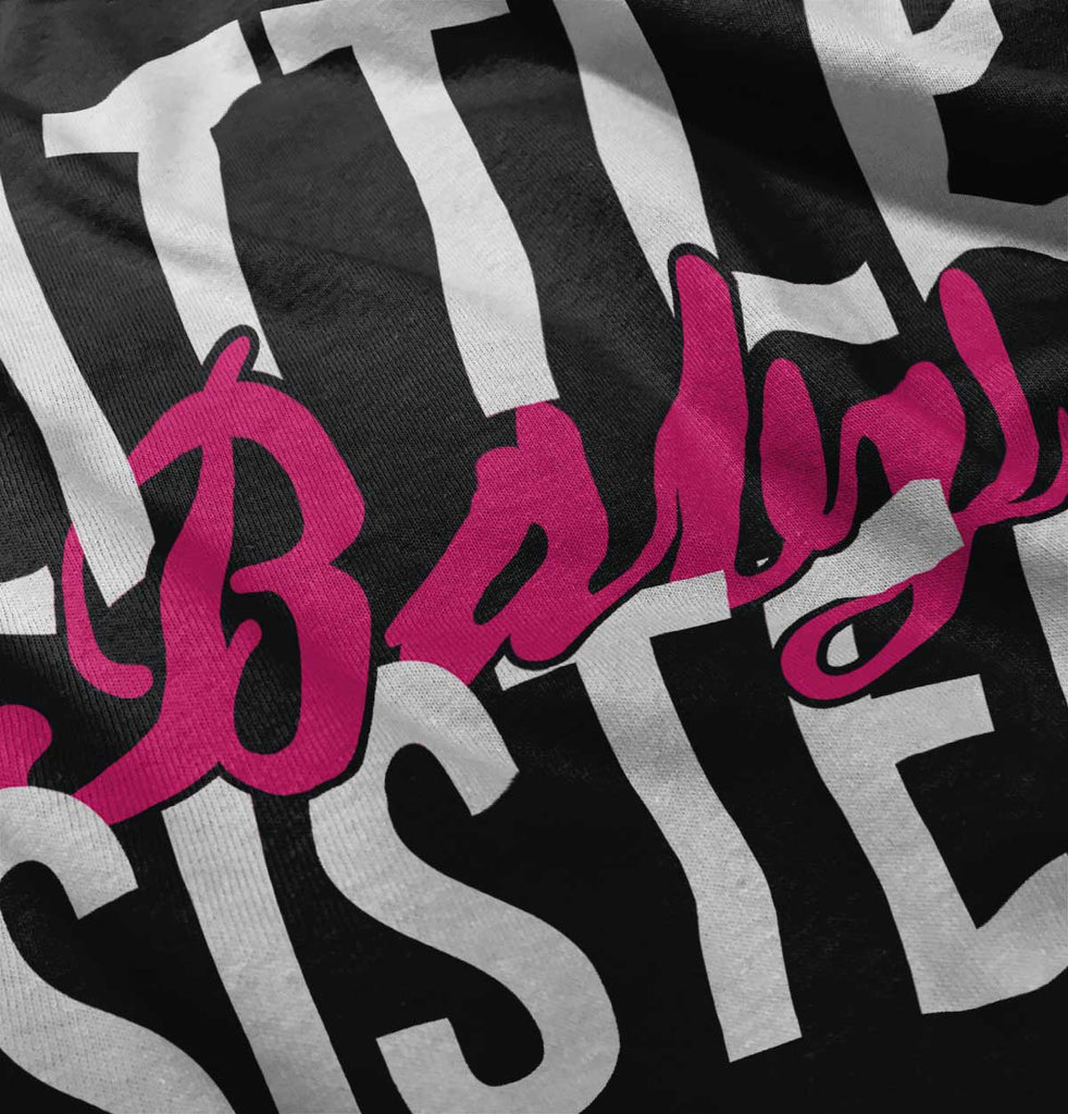 Little Baby Sister Infant Toddler T Shirt-Direct To Garment Print-Brisco Baby