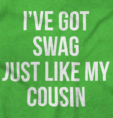 Swag Like Cousin Infant Toddler T Shirt-Direct To Garment Print-Brisco Baby