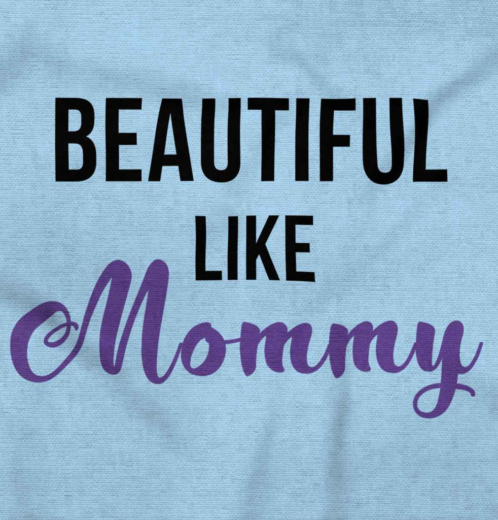 Beautiful Like Mommy Infant Baby Bib-Direct To Garment Print-Brisco Baby