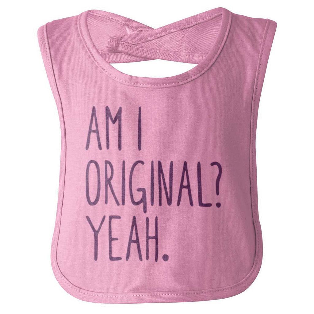 Am I Original? Infant Baby Bib-Direct To Garment Print-Brisco Baby