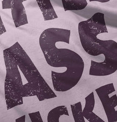 Ass Kicker Infant Toddler T Shirt-Direct To Garment Print-Brisco Baby