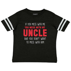 Mess With My Uncle Toddler Football Jersey Tee-Direct To Garment Print-Brisco Baby