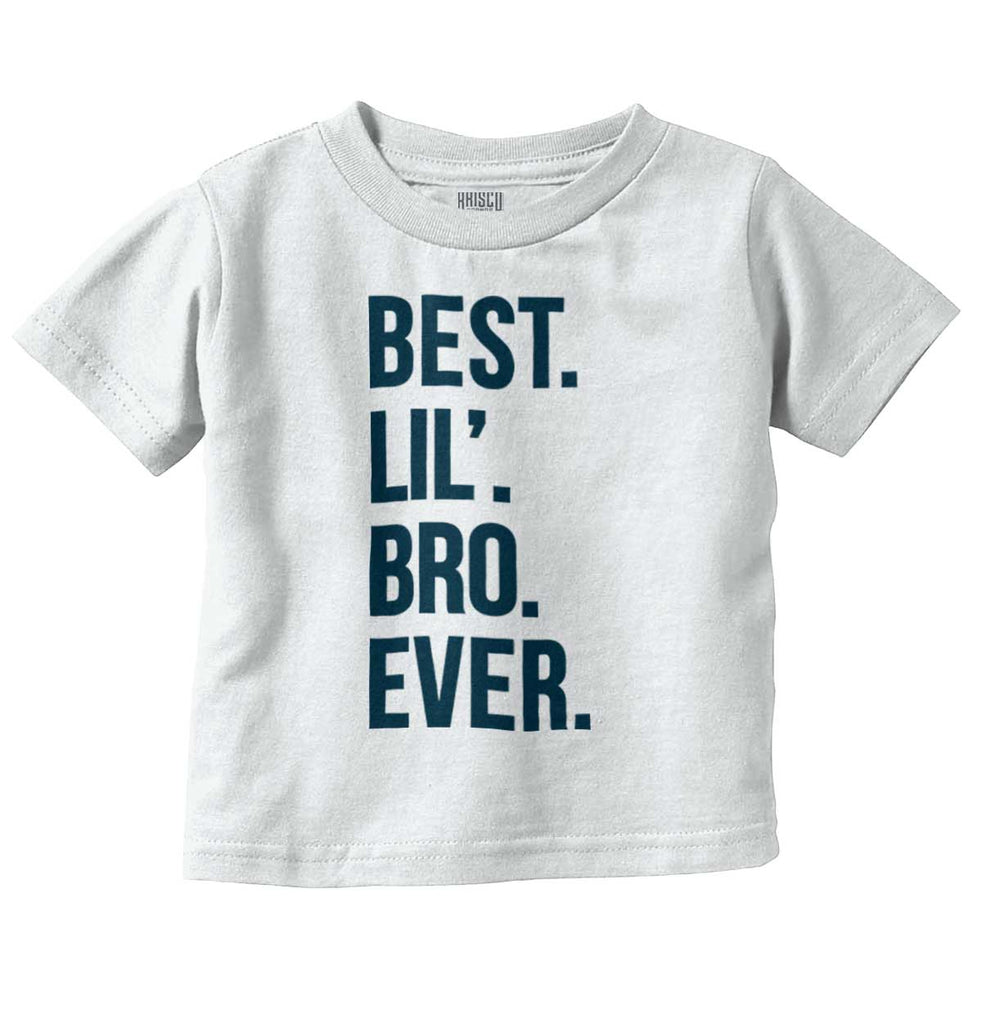 Best Lil' Bro Ever Infant Toddler T Shirt-Direct To Garment Print-Brisco Baby