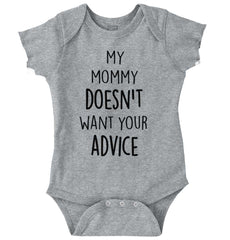 Mommy Doesn't Want Your Advice Romper Bodysuit-Direct To Garment Print-Brisco Baby