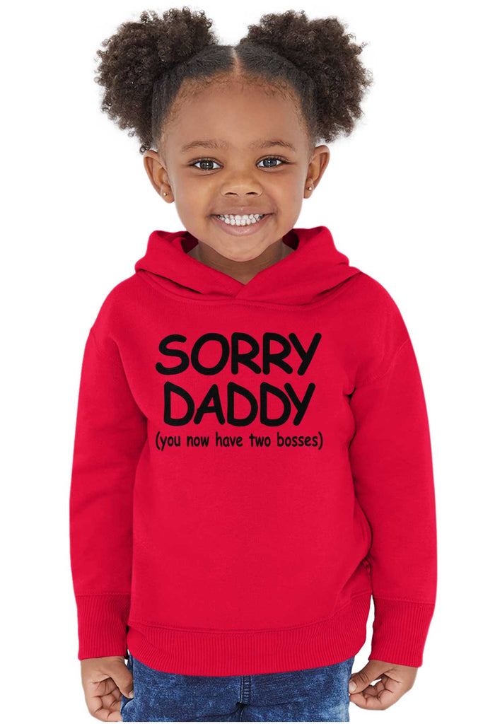 Sorry Daddy Toddler Pullover Hoodie-Direct To Garment Print-Brisco Baby