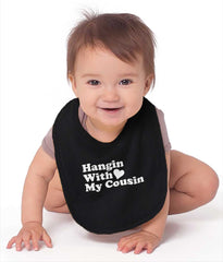 Hangin With Cousin Infant Baby Bib-Direct To Garment Print-Brisco Baby
