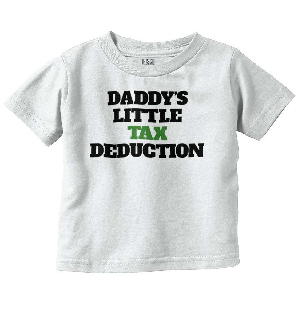 Dads Tax Deduction Infant Toddler T Shirt-Direct To Garment Print-Brisco Baby