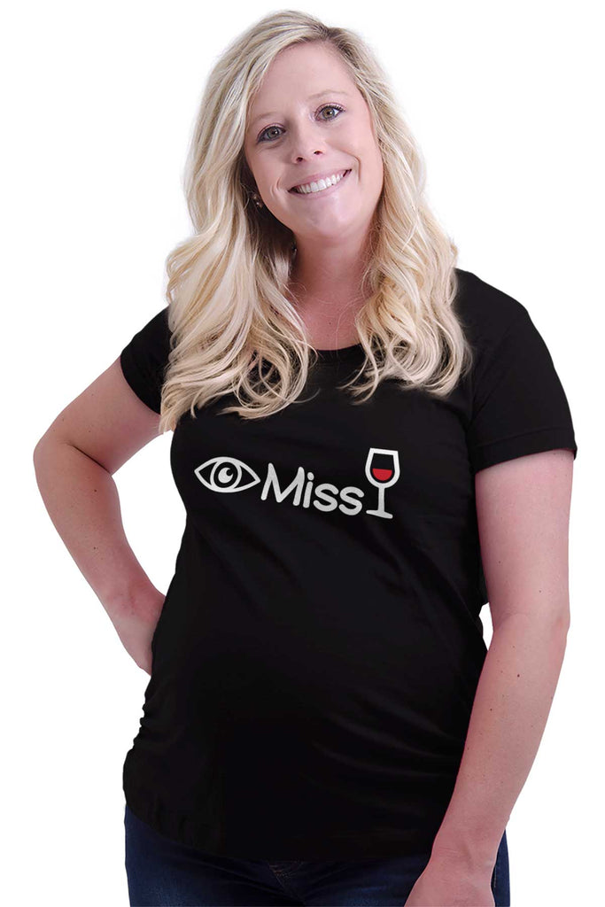 Eye Miss Wine Maternity T-Shirt-Direct To Garment Print-Brisco Baby