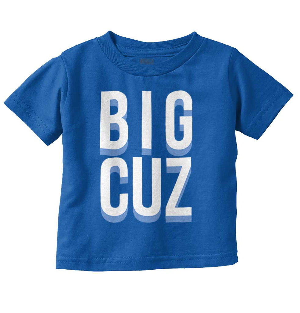 Big Cuz Infant Toddler T Shirt-Direct To Garment Print-Brisco Baby