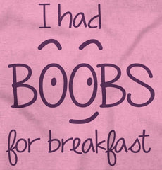 I Had Boobs Infant Toddler T Shirt-Direct To Garment Print-Brisco Baby