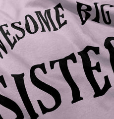Awesome Big Sister Romper Bodysuit-Direct To Garment Print-Brisco Baby