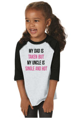 Dad Taken Uncle Sing Toddler Baseball-Direct To Garment Print-Brisco Baby