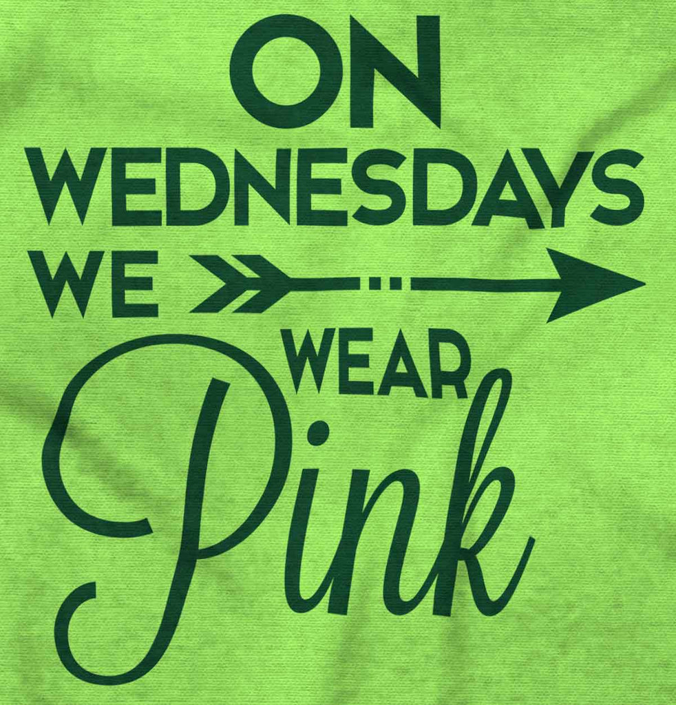 Wear Pink Infant Toddler T Shirt-Direct To Garment Print-Brisco Baby