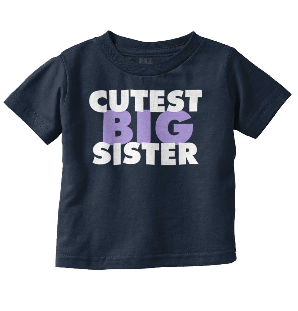 Cutest Big Sister Infant Toddler T Shirt-Direct To Garment Print-Brisco Baby
