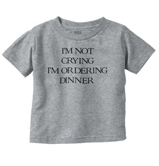 I'm Not Crying Infant Toddler T Shirt-Direct To Garment Print-Brisco Baby