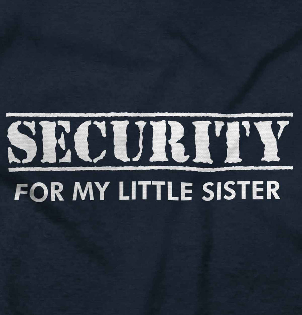 Security For My Little Sister Romper Bodysuit-Direct To Garment Print-Brisco Baby