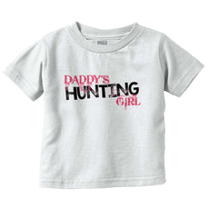 Daddys Hunting Girl Infant Toddler T Shirt-Direct To Garment Print-Brisco Baby