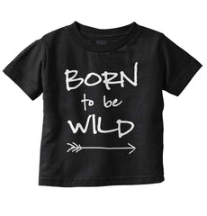 Born To Be Wild Infant Toddler T Shirt-Direct To Garment Print-Brisco Baby