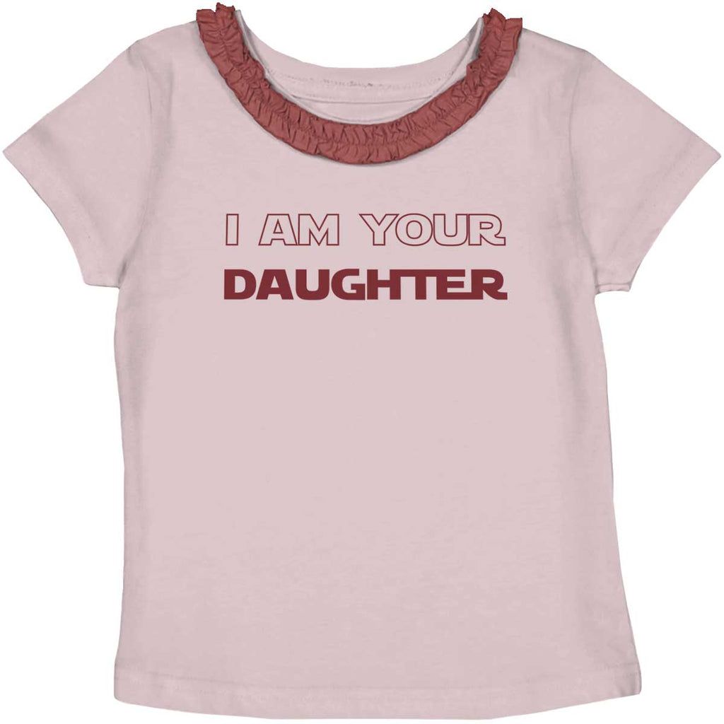 I Am Your Daughter Toddler Ruffled Trim T-Shirt-Direct To Garment Print-Brisco Baby
