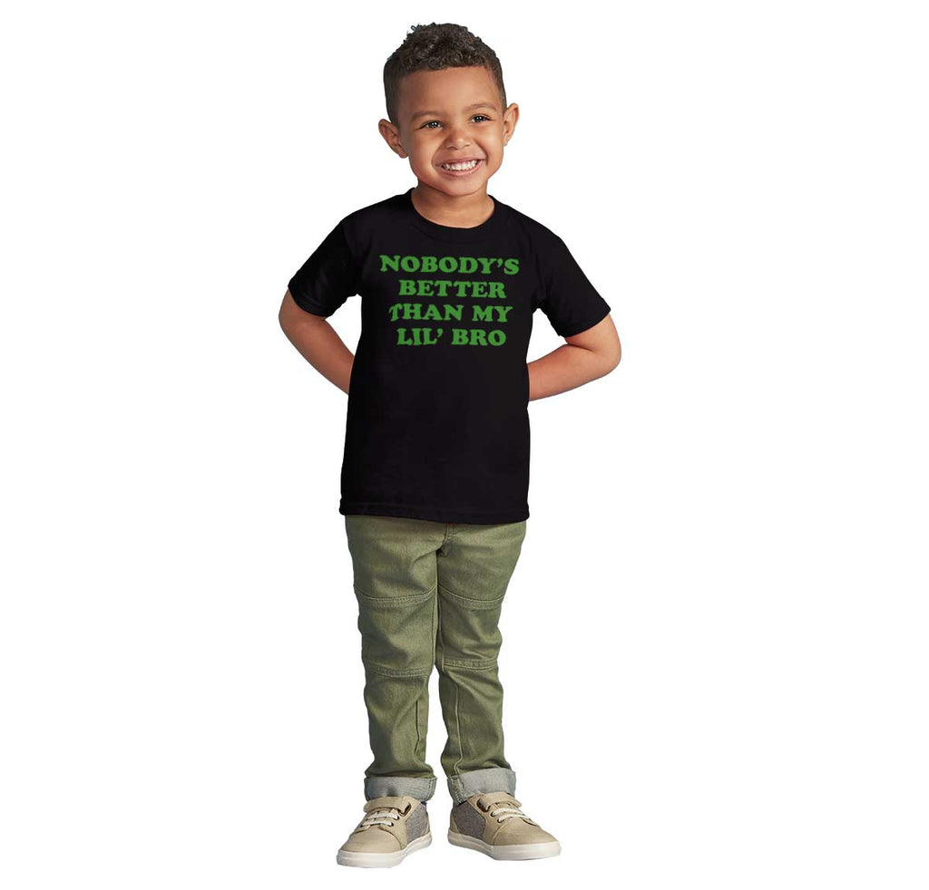 Nobody's Better Than My Lil' Bro Infant Toddler T Shirt-Direct To Garment Print-Brisco Baby