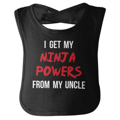 Get Ninja Powers From Uncle Infant Baby Bib-Direct To Garment Print-Brisco Baby