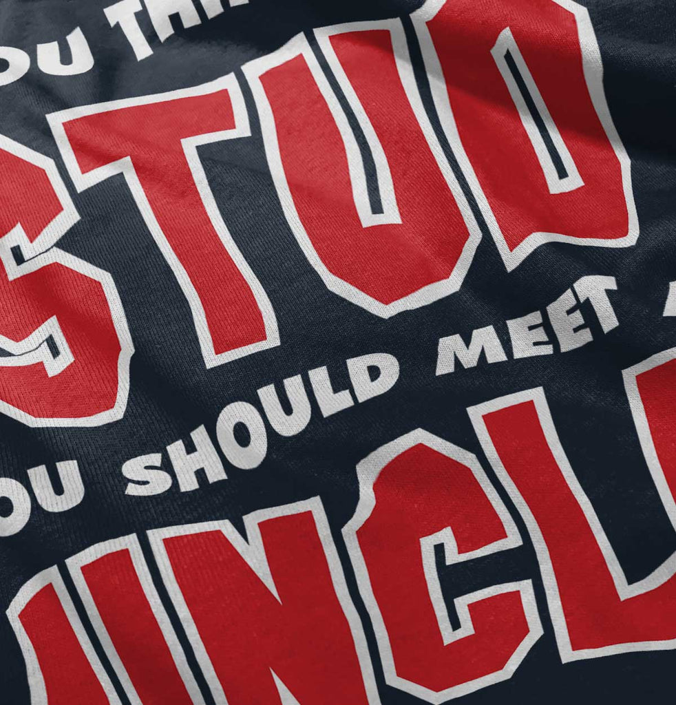 Think I'm A Stud Meet Uncle Infant Toddler T Shirt-Direct To Garment Print-Brisco Baby