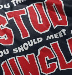 Think I'm A Stud Meet Uncle Infant Toddler T Shirt-Direct To Garment Print-Brisco Baby