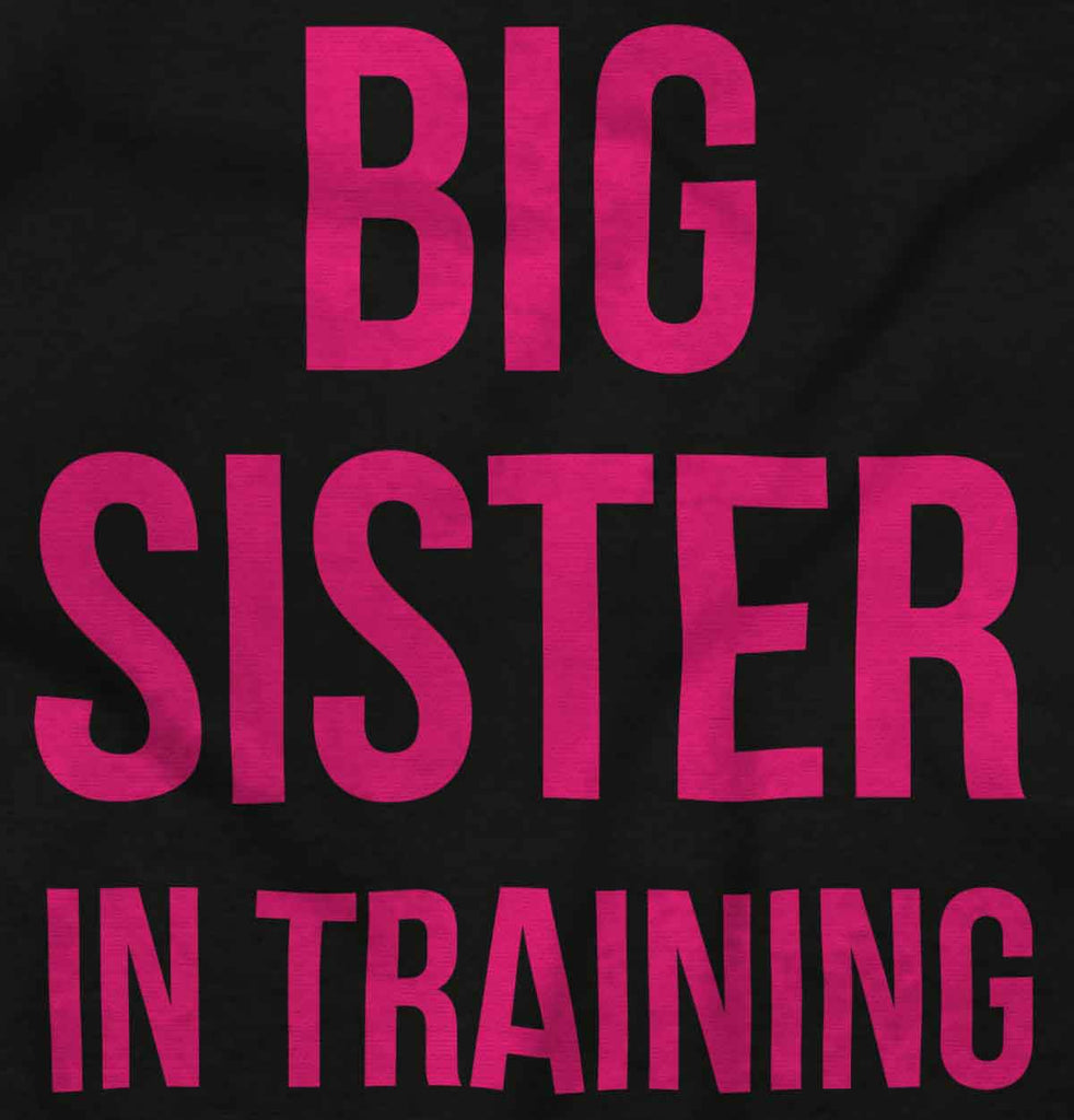 Big Sister In Training Infant Toddler T Shirt-Direct To Garment Print-Brisco Baby