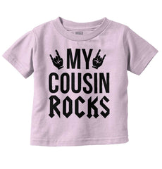 My Cousin Rocks Infant Toddler T Shirt-Direct To Garment Print-Brisco Baby